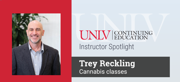 UNLV continuing education Instructor Spotlight, Tre Reckling, cannabisClasses
